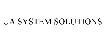 UA SYSTEM SOLUTIONS