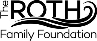 THE ROTH FAMILY FOUNDATION