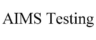 AIMS TESTING