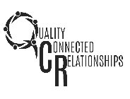 QUALITY CONNECTED RELATIONSHIPS