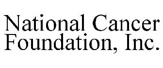 NATIONAL CANCER FOUNDATION, INC.