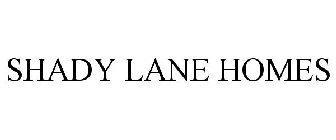 SHADY LANE HOMES