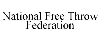 NATIONAL FREE THROW FEDERATION