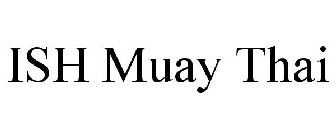 ISH MUAY THAI