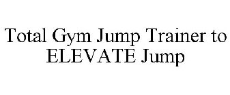 TOTAL GYM JUMP TRAINER TO ELEVATE JUMP
