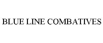 BLUE LINE COMBATIVES