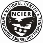 NATIONAL CENTER FOR INTEGRATED EMERGENCY RESPONSE NCIER