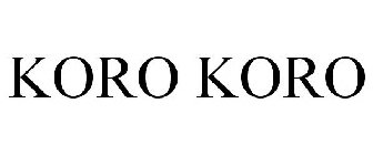 KORO KORO