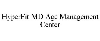 HYPERFIT MD AGE MANAGEMENT CENTER