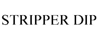 STRIPPER DIP