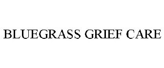 BLUEGRASS GRIEF CARE