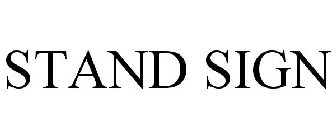 STAND SIGN