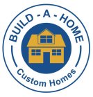 BUILD-A-HOME CUSTOM HOMES