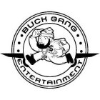 BUCK GANG ENTERTAINMENT BGE