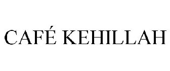 CAFÉ KEHILLAH