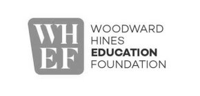 WHEF WOODWARD HINES EDUCATION FOUNDATION
