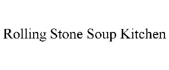 ROLLING STONE SOUP KITCHEN