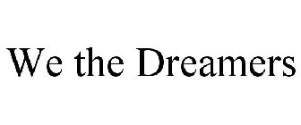WE THE DREAMERS