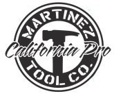 MARTINEZ TOOL CO. CALIFORNIA PRO