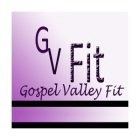 GV FIT GOSPEL VALLEY FIT