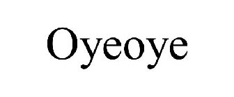 OYEOYE