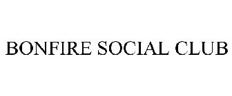 BONFIRE SOCIAL CLUB