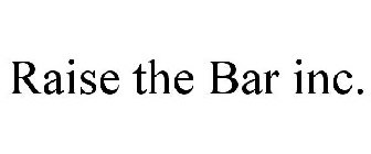 RAISE THE BAR INC.