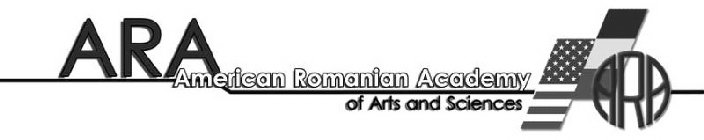 ARA AMERICAN ROMANIAN ACADEMY OF ARTS AND SCIENCES ARA