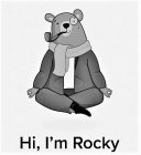 HI, I'M ROCKY