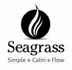 SEAGRASS SIMPLE CALM FLOW