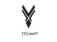 [Y]-NOT?