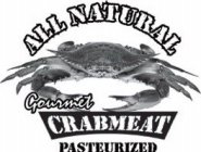 ALL NATURAL GOURMET CRABMEAT PASTEURIZED