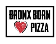 BRONX BORN PIZZA