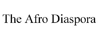 THE AFRO DIASPORA