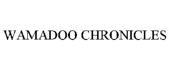 WAMADOO CHRONICLES