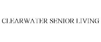 CLEARWATER SENIOR LIVING