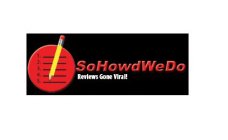 SOHOWDWEDO REVIEWS GONE VIRAL! 1. 2. 3.4. 5.