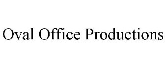 OVAL OFFICE PRODUCTIONS