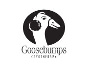 GOOSEBUMPS CRYOTHERAPY