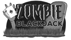 ZOMBIE BLACKJACK