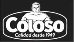 COLOSO CALIDAD DESDE 1949
