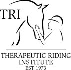 TRI THERAPEUTIC RIDING INSTITUTE EST 1973