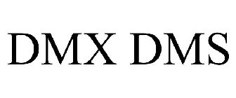 DMX DMS