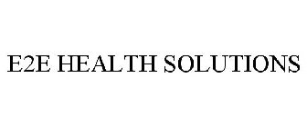 E2E HEALTH SOLUTIONS