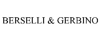 BERSELLI & GERBINO