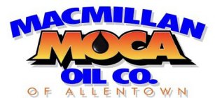 MACMILLAN MOCA OIL CO. OF ALLENTOWN