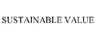 SUSTAINABLE VALUE