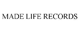 MADE LIFE RECORDS