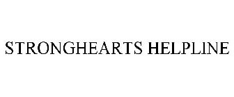 STRONGHEARTS HELPLINE