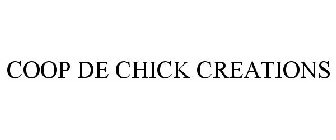 COOP DE CHICK CREATIONS